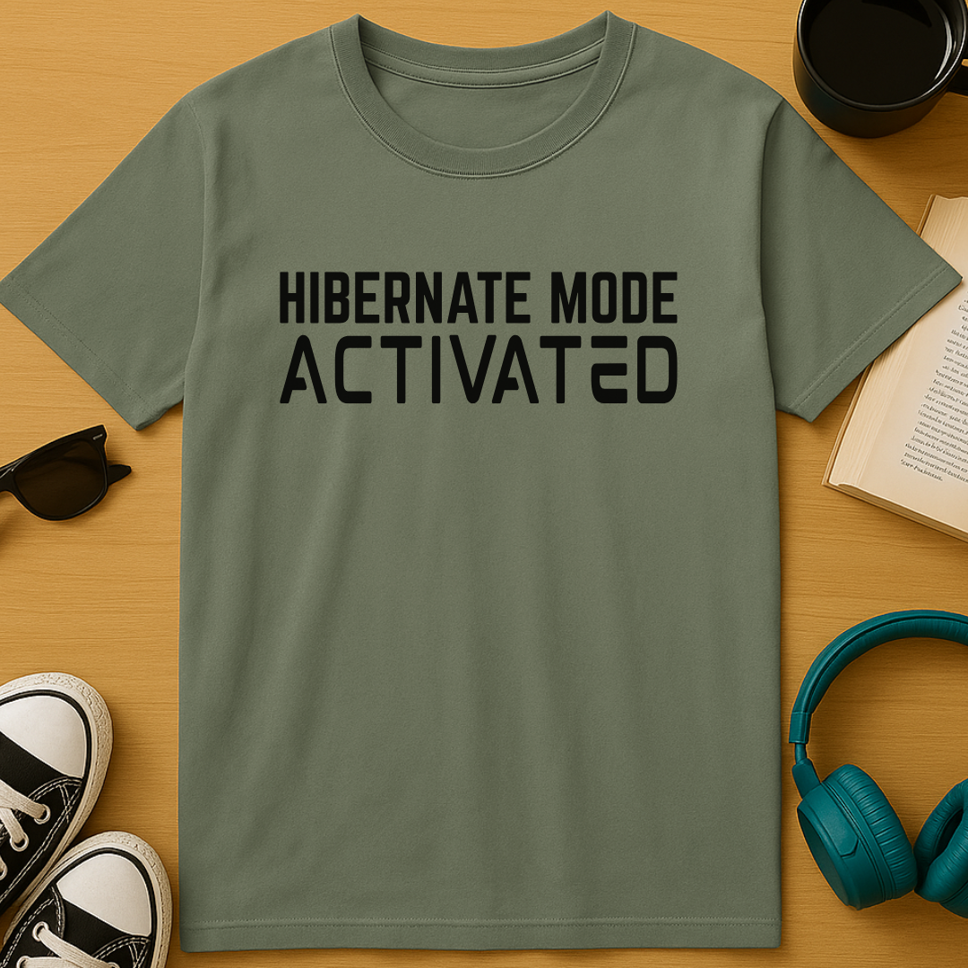 Hibernate Mode: Activated T-Shirt