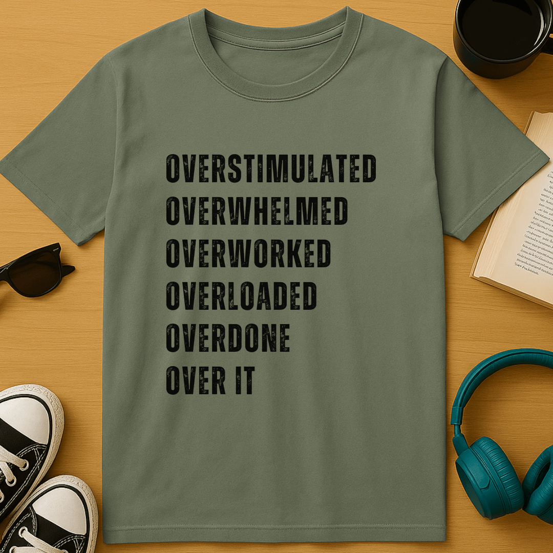 Over It T-Shirt