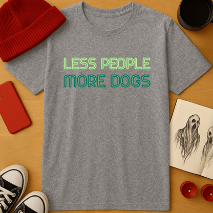 Less People, More Dogs T-Shirt