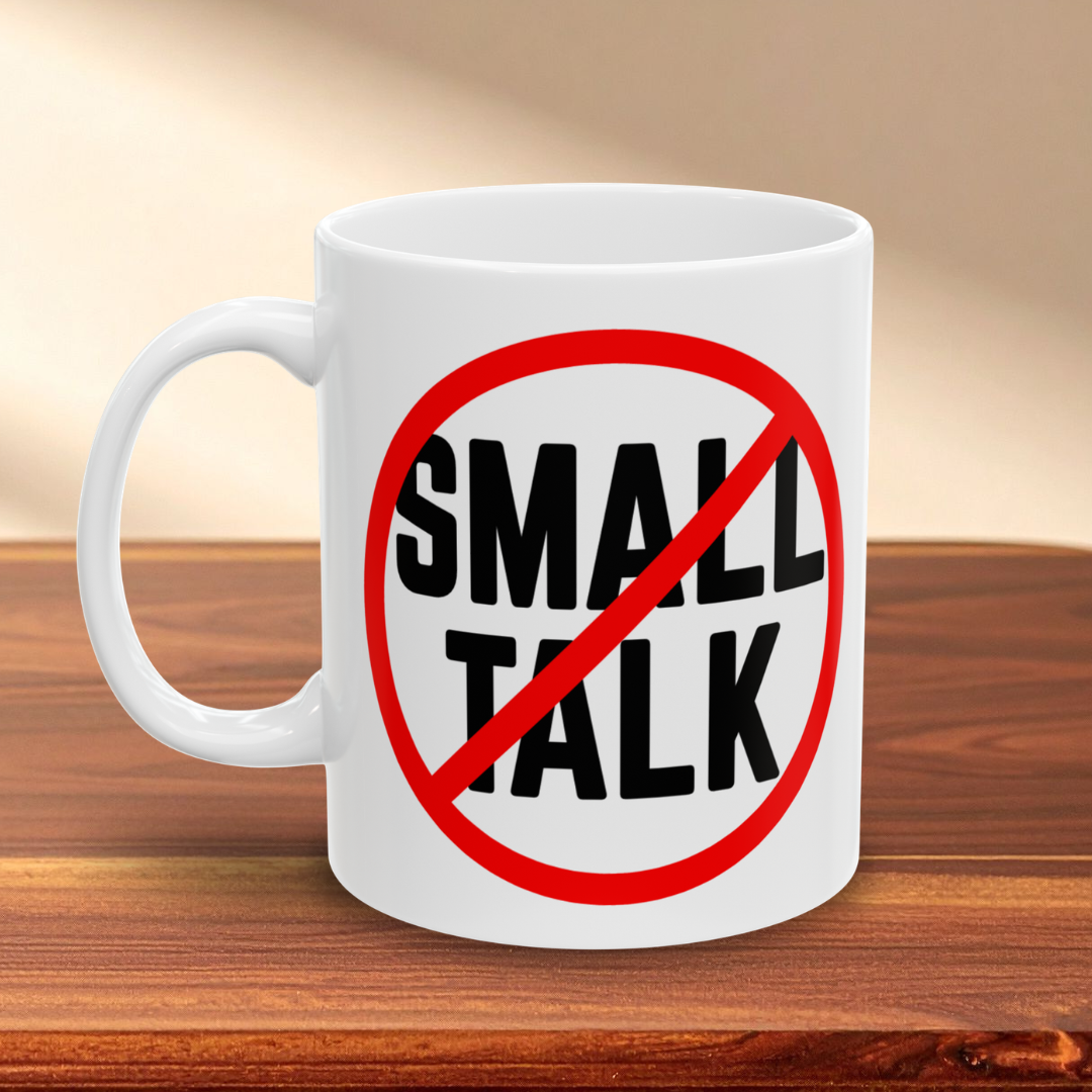 No Small Talk Mug
