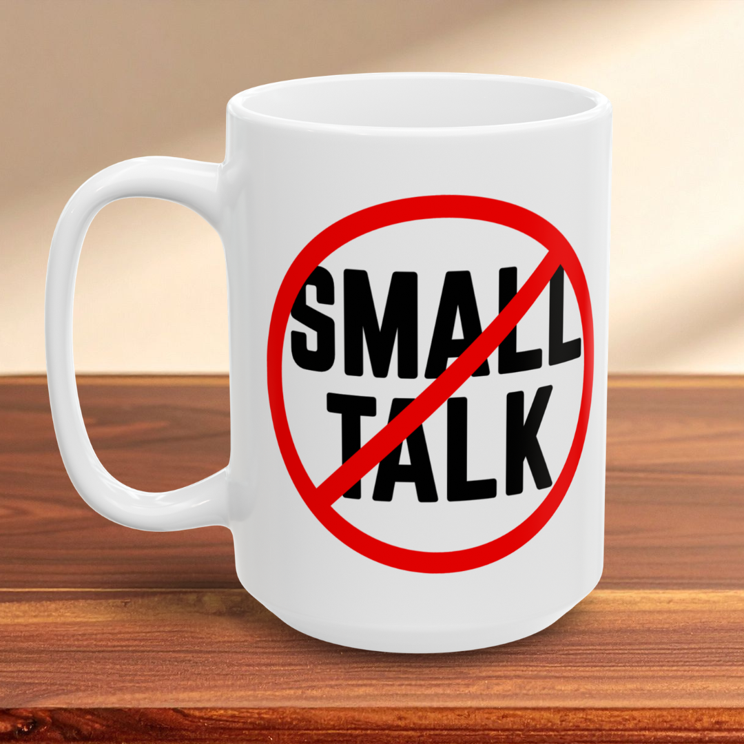 No Small Talk Mug