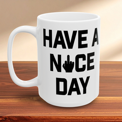 Have a Nice Day Mug