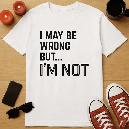 I'm Not T-Shirt