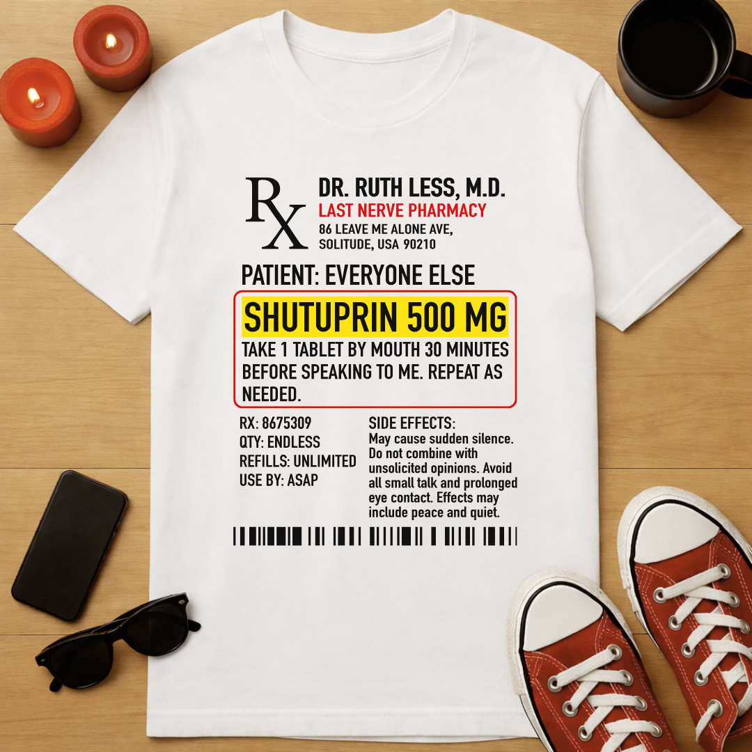 Shutuprin T-Shirt