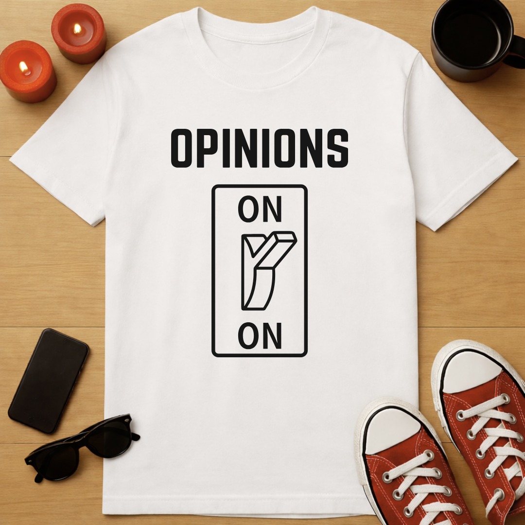 Opinions: ON T-Shirt