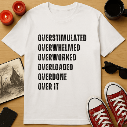 Over It T-Shirt