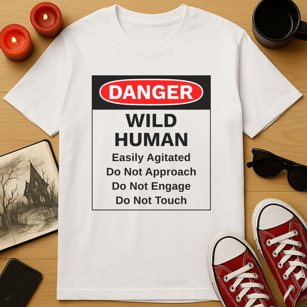 Danger: Wild Human T-Shirt