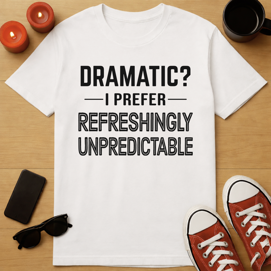 Refreshingly Unpredictable T-Shirt