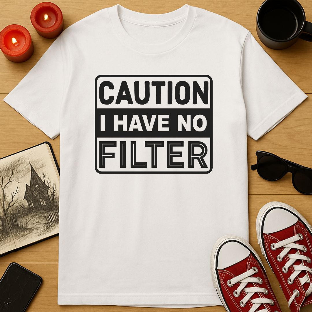 No Filter T-Shirt