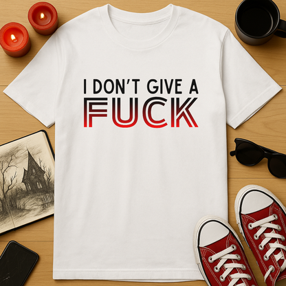 IDGAF T-Shirt