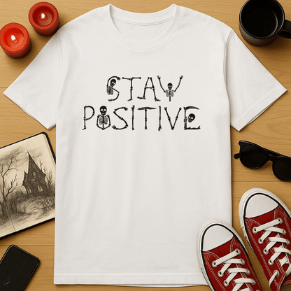 Stay Positive T-Shirt