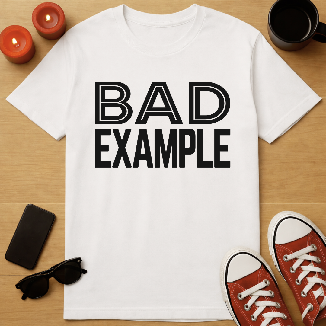 Bad Example T-Shirt