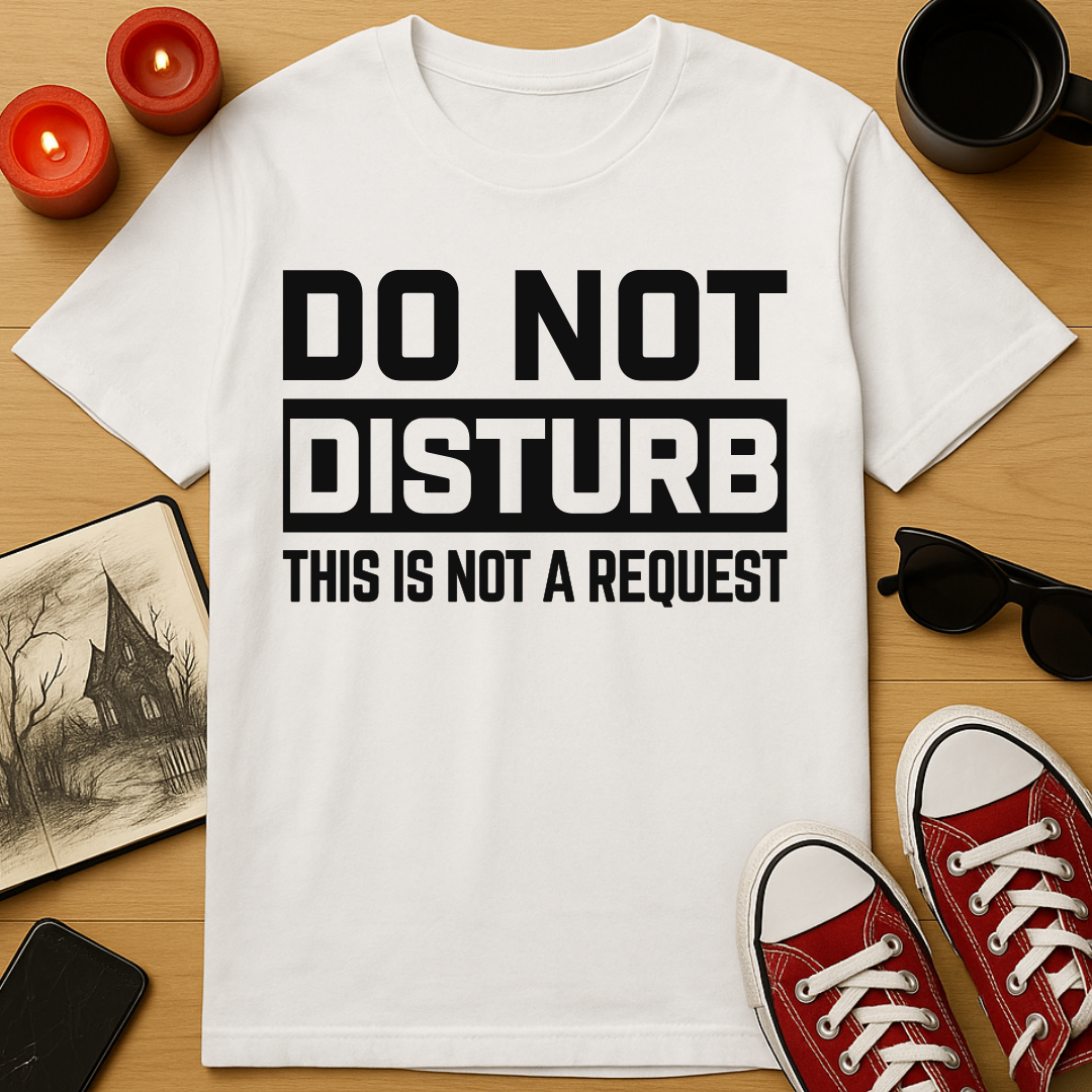 Not A Request T-Shirt